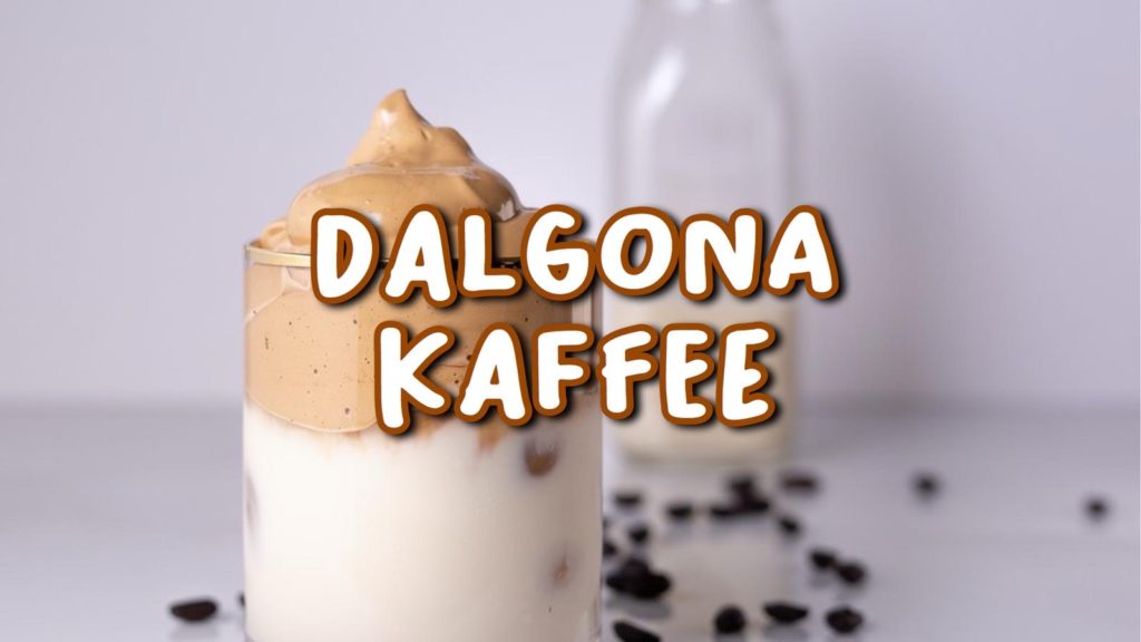 Cursiv Probiert‘s: Dalgona-Kaffee